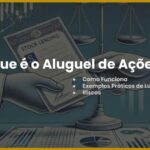 O que é o Aluguel de Ações?